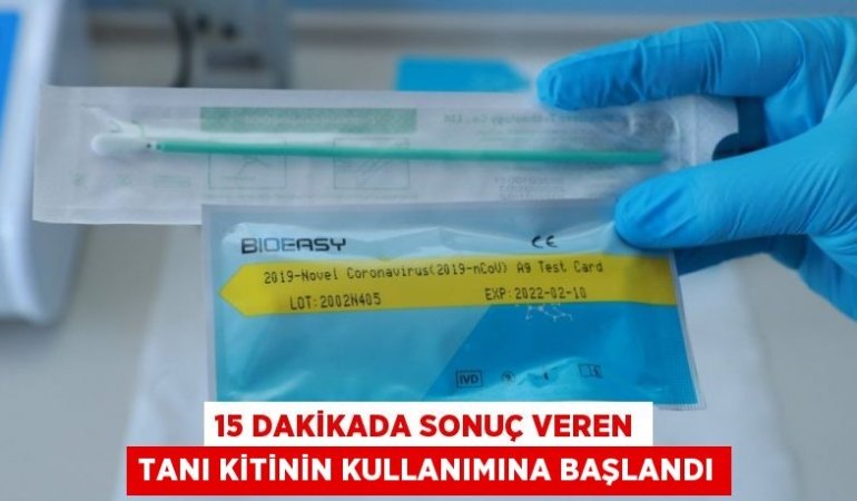 15 dakikada sonuç veren tanı kitinin kullanımına başlandı