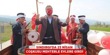 Sındırgı’da 23 Nisan Coşkusu Mehterle Evlere Girdi