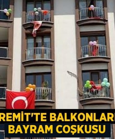 EDREMİT’TE BALKONLARDA BAYRAM COŞKUSU