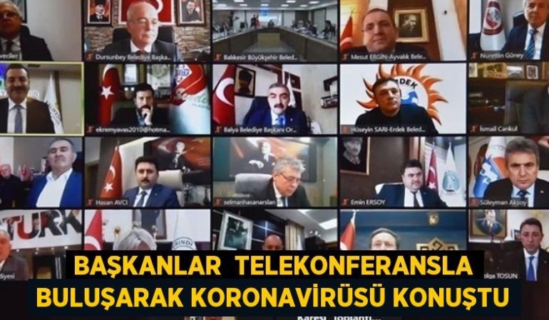 Başkanlar telekonferansla buluşarak Koronavirüsü konuştu