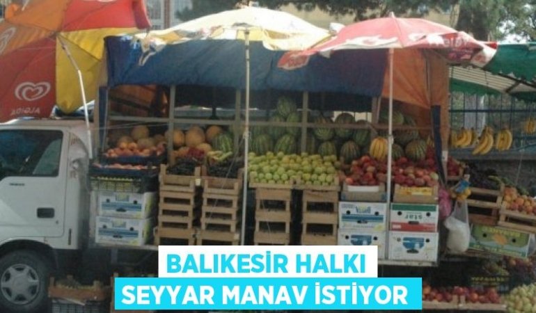 BALIKESİR HALKI SEYYAR MANAV İSTİYOR