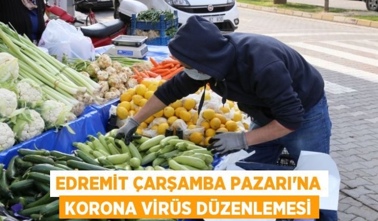 Edremit Çarşamba Pazarı’na korona virüs düzenlemesi