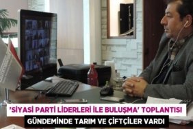 “Siyasi Parti Liderleri ile Buluşma” Toplantısı Gündeminde Tarım ve Çiftçiler vardı