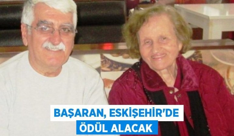 Başaran, Eskişehir’de ödül alacak