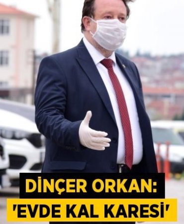 Dinçer Orkan: “Evde Kal Karesi”