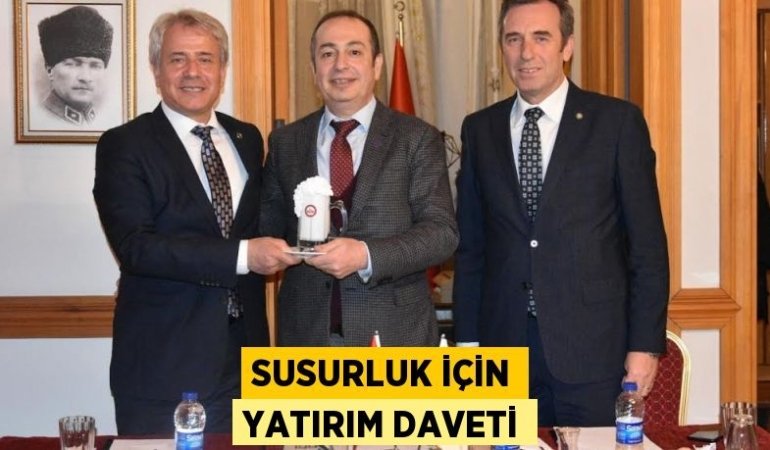 SUSURLUK İÇİN YATIRIM DAVETİ