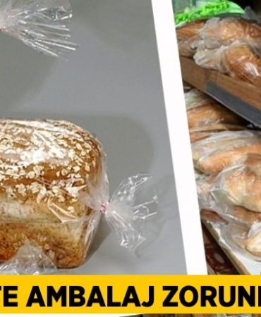 EKMEKTE AMBALAJ ZORUNLULUĞU