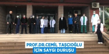 Prof.Dr.Cemil Taşçıoğlu için saygı duruşu
