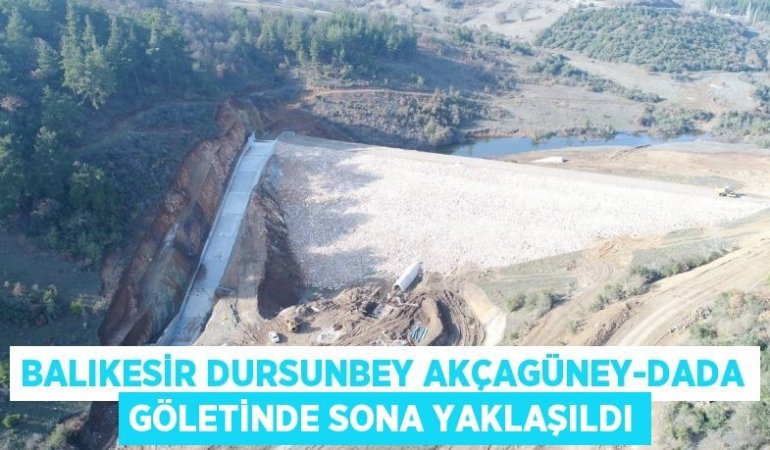 Balıkesir Dursunbey Akçagüney-Dada Göletinde Sona Yaklaşıldı