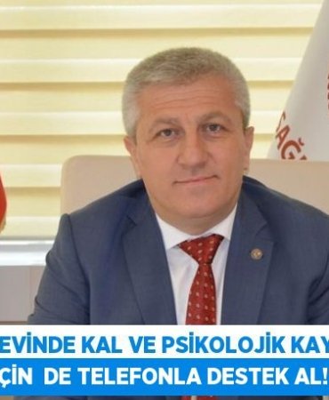 “LÜTFEN EVİNDE KAL VE PSİKOLOJİK KAYGILARIN İÇİN DE TELEFONLA DESTEK AL!”