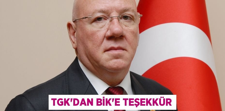 TGK’DAN BİK’E TEŞEKKÜR