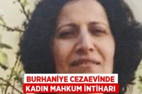 BURHANİYE CEZAEVİNDE KADIN MAHKUM İNTİHARI