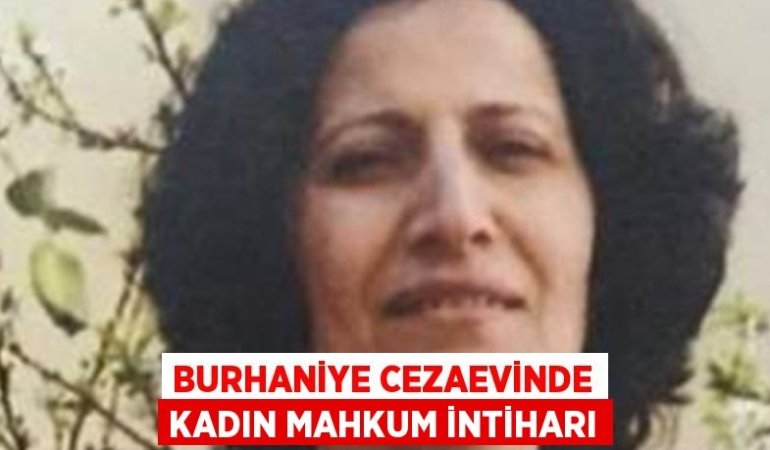 BURHANİYE CEZAEVİNDE KADIN MAHKUM İNTİHARI