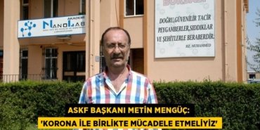 ASKF Başkanı Metin Mengüç: “Korona ile birlikte mücadele etmeliyiz”