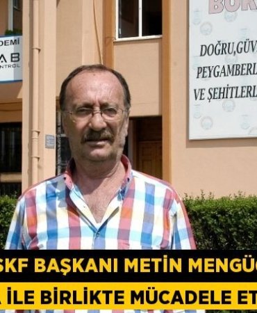 ASKF Başkanı Metin Mengüç: “Korona ile birlikte mücadele etmeliyiz”