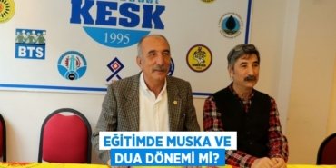 EĞİTİMDE MUSKA VE DUA DÖNEMİ Mİ?