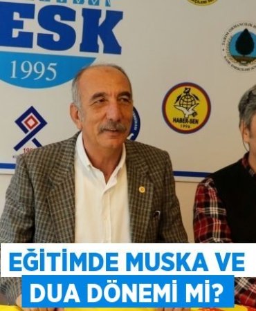 EĞİTİMDE MUSKA VE DUA DÖNEMİ Mİ?