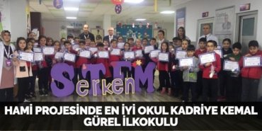 HAMİ PROJESİNDE EN İYİ OKUL KADRİYE KEMAL GÜREL İLKOKULU