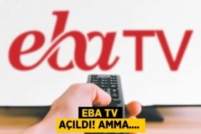 EBA TV AÇILDI! AMMA....