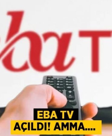 EBA TV AÇILDI! AMMA....
