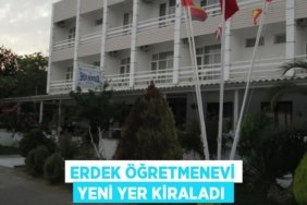 Erdek Öğretmenevi yeni yer kiraladı
