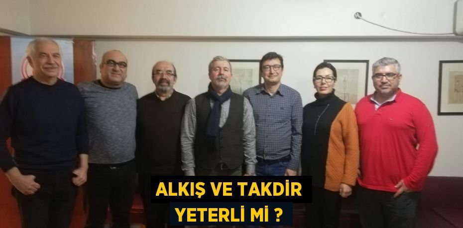 ALKIŞ VE TAKDİR YETERLİ Mİ ?