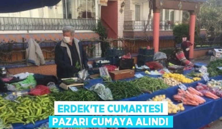 Erdek’te cumartesi pazarı cumaya alındı