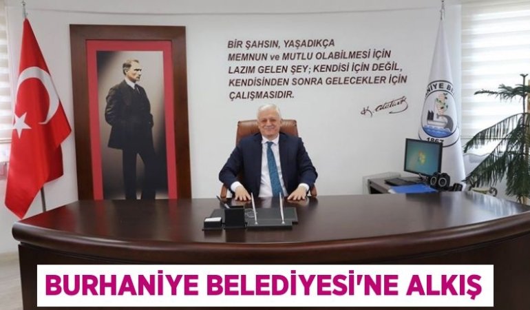 BURHANİYE BELEDİYESİ'NE ALKIŞ
