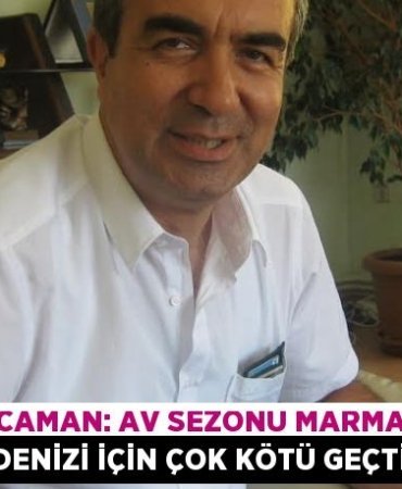 Kocaman: Av sezonu Marmara Denizi için çok kötü geçti