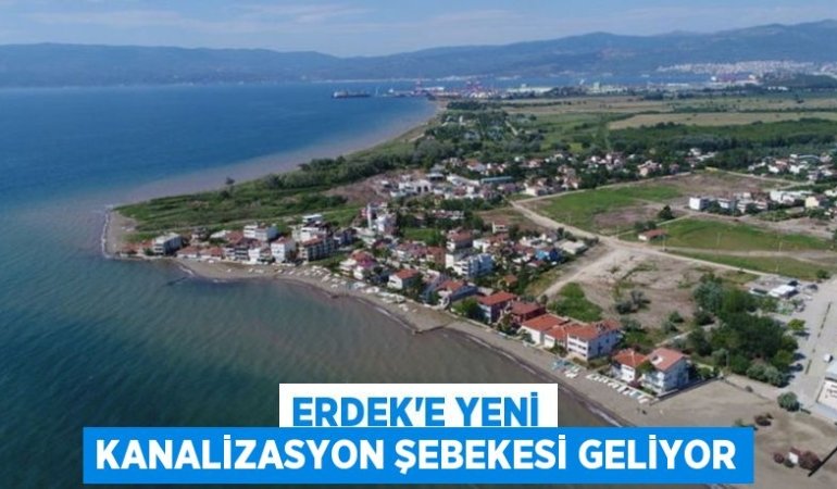 Erdek’e yeni kanalizasyon şebekesi geliyor