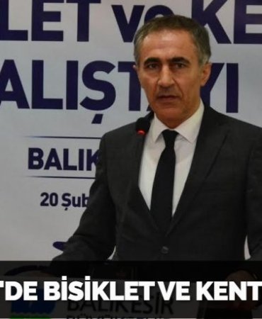 BALIKESİR'DE BİSİKLET VE KENT ÇALIŞTAYI
