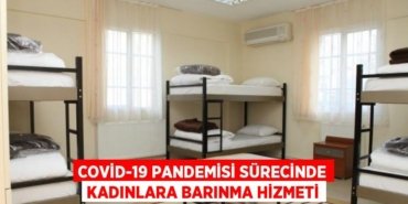 Covid-19 pandemisi sürecinde kadınlara barınma hizmeti