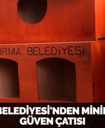 BANDIRMA BELEDİYESİ'NDEN MİNİK DOSTLARA GÜVEN ÇATISI