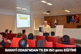 SANAYİ ODASI'NDAN TS EN ISO 9001 EĞİTİMİ
