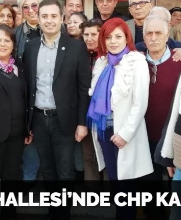 SAKARYA MAHALLESİ’NDE CHP KARESİ RÜZGARI