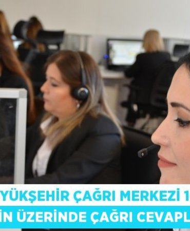 Büyükşehir Çağrı Merkezi 100 binin üzerinde çağrı cevapladı