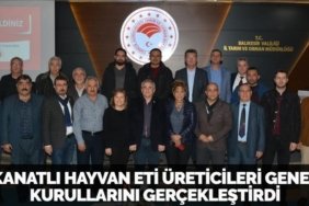 KANATLI HAYVAN ETİ ÜRETİCİLERİ GENEL KURULLARINI GERÇEKLEŞTİRDİ