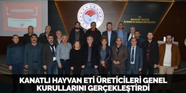 KANATLI HAYVAN ETİ ÜRETİCİLERİ GENEL KURULLARINI GERÇEKLEŞTİRDİ