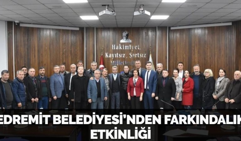EDREMİT BELEDİYESİ’NDEN FARKINDALIK ETKİNLİĞİ