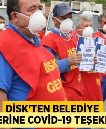 DİSK’ten belediye işçilerine covid-19 teşekkürü