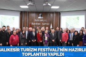 BALIKESİR TURİZM FESTİVALİ’NİN HAZIRLIK TOPLANTISI YAPILDI