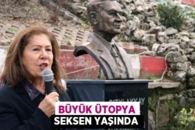 Büyük Ütopya Seksen Yaşında