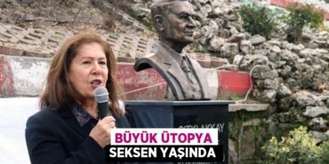 Büyük Ütopya Seksen Yaşında