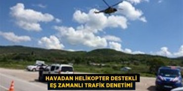 Havadan Helikopter Destekli Eş Zamanlı Trafik Denetimi