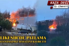 Balıkesir'de patlayıcı üreten fabrikada patlama