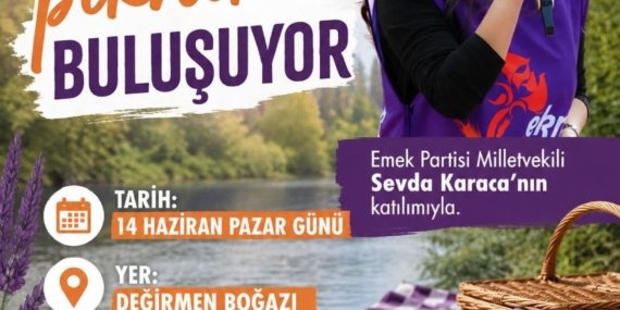 EMEKÇİ KADINLAR PİKNİKTE BULUŞUYOR
